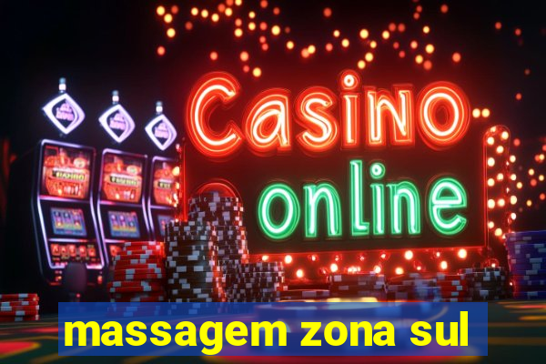 massagem zona sul